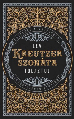 Kreutzer-szonáta - Lev Nyikolajevics Tolsztoj