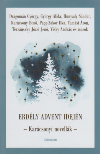 Erdély advent idején - Papp Sándor Zsigmond (szerk.)