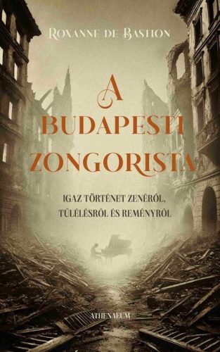 A budapesti zongorista - Roxanne de Bastion