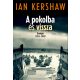 A pokolba és vissza - Ian Kershaw