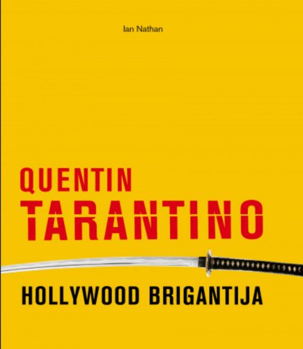 Quentin Tarantino - Hollywood brigantija - Ian Nathan