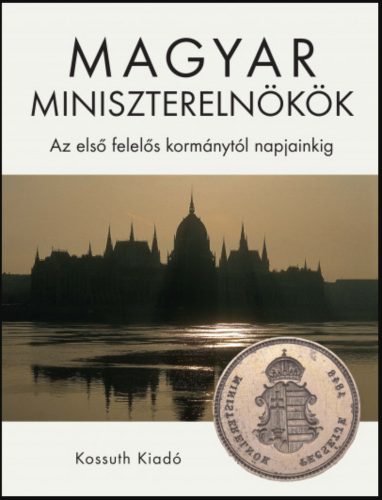 Magyar miniszterelnökök - Az első felelős kormánytól napjainkig