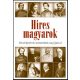 Híres magyarok - Beszélgetések nemzetünk nagyjaival 1849-1914