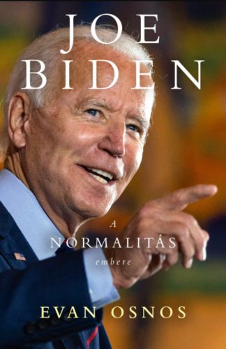 Joe Biden - a normalitás embere - Evan Osnos