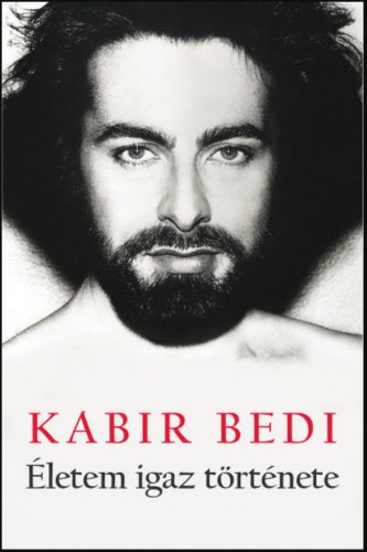 Életem igaz története - Kabir Bedi