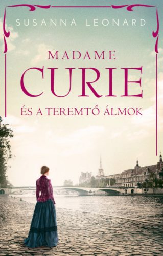 Madame Curie és a teremtő álmok - Susanna Leonard