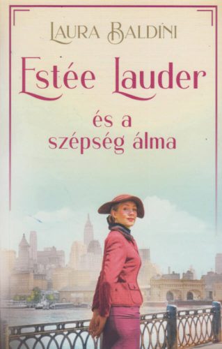 Estée Lauder és a szépség álma - Laura Baldini