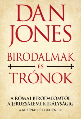 Birodalmak és trónok - Dan Jones