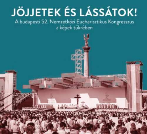 Jöjjetek és lássátok!