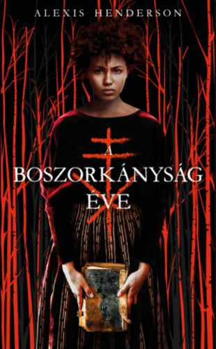 A boszorkányság éve - Alexis Henderson