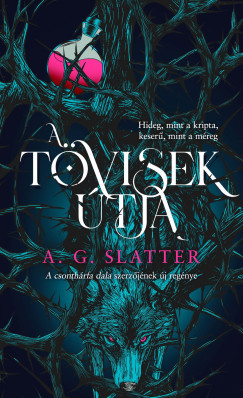 A tövisek útja - A. G. Slatter