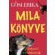 Mila könyve - A farkastól a csodakutyáig - Gős Erika