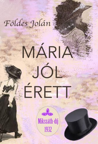 Mária jól érett - Földes Jolán