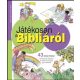 Játékosan a Bibliáról - 43 bibliai történet - Mercé Segarra