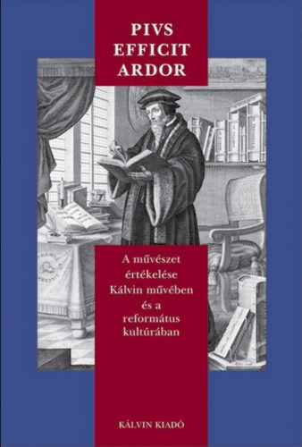 Pius efficit ardor. - Békési Sándor szerk.