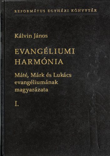 Evangéliumi harmónia I-III. - Kálvin János