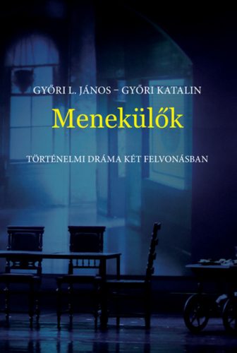 Menekülők - Győri L. János - Győri Katalin