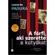 A férfi, aki szerette a kutyákat - Leonardo Padura