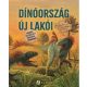 Dinóország új lakói - Dr. Bujtor László