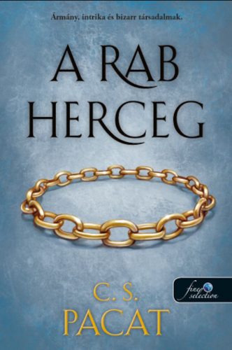 A rab herceg - A rab herceg 1. - C. S. Pacat