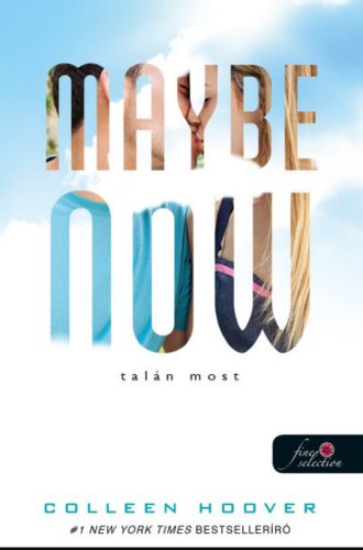 Maybe Now - Talán most - Colleen Hoover