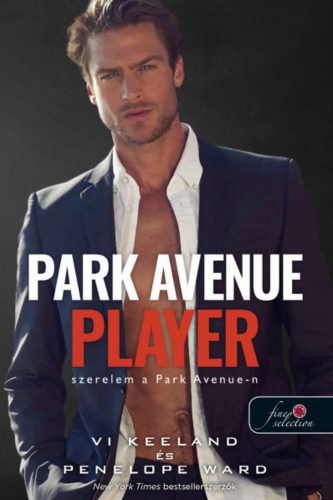 Park Avenue Player - Szerelem a Park Avenue-n - Vi Keeland - Penelope Ward