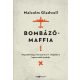 Bombázómaffia - Malcolm Gladwell