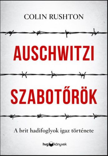 Auschwitzi szabotőrök - Colin Rushton