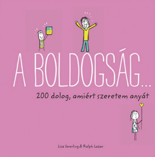 A boldogság… - Ralph Lazar - Lisa Swerling