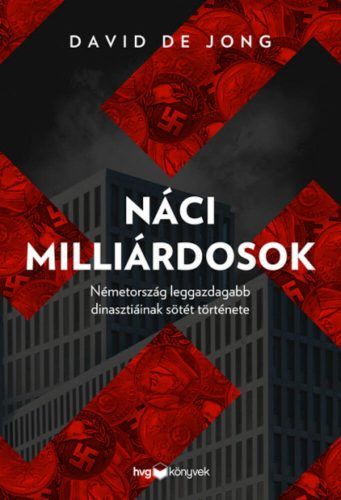 Náci milliárdosok - David de Jong