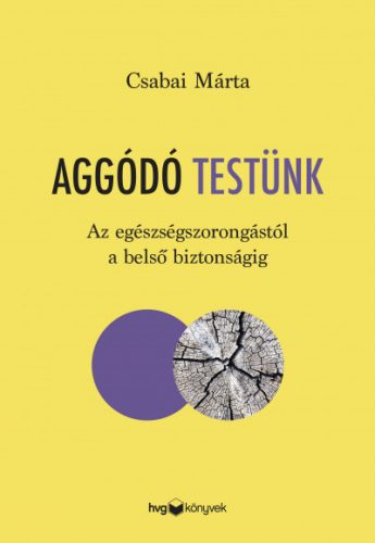 Aggódó testünk - Csabai Márta