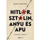 Hitler, Sztálin, Anyu és Apu - Családom története - Daniel Finkelstein