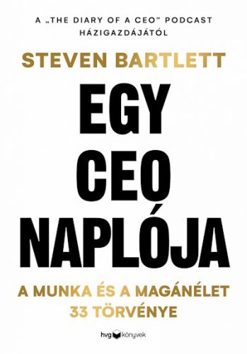 Egy CEO naplója - Steven Bartlett