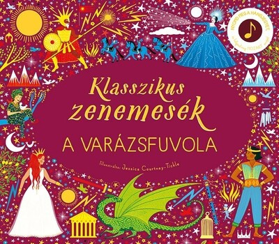 Klasszikus zenemesék - A varázsfuvola - Jessica Courtney-Tickle