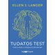 Tudatos test - Ellen J. Langer