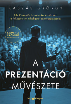 A prezentáció művészete - Kaszás György