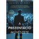 A prezentáció művészete - Kaszás György