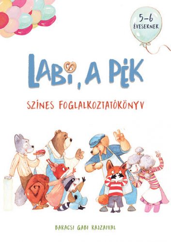 Labi, a pék - Színes foglalkoztatókönyv - Szabadfi Szabolcs