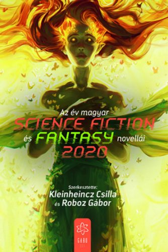 Az év magyar science fiction és fantasy novellái 2020 – Kleinheincz Csilla - Roboz Gábor