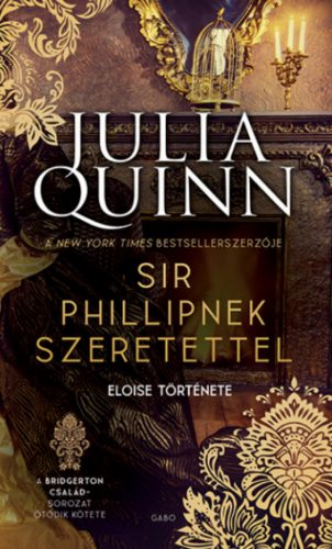 A Bridgerton család 5. - Sir Phillipnek szeretettel - Julia Quinn (2021)