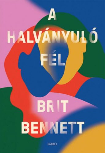 A halványuló fél - Brit Bennett