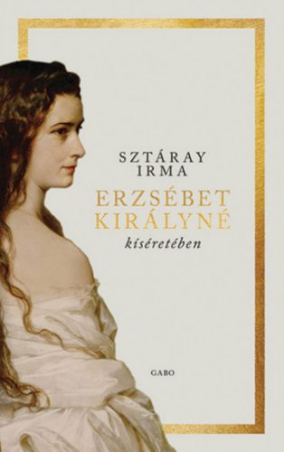 Erzsébet királyné kíséretében - Sztáray Irma