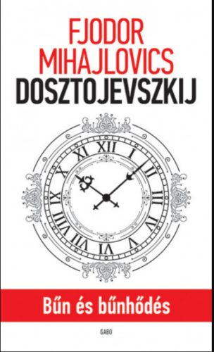 Bűn és bűnhődés - Fjodor Mihajlovics Dosztojevszkij