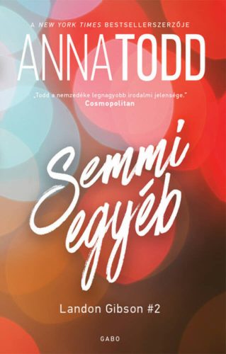 Semmi egyéb - Landon Gibson 2. - Anna Todd