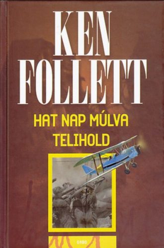 Hat nap múlva telihold - Ken Follett