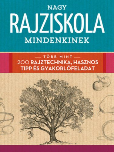 Nagy rajziskola mindenkinek - Walter Foster