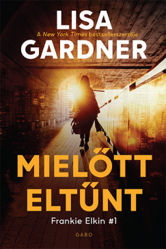 Mielőtt eltűnt - Lisa Gardner