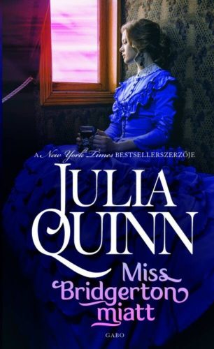 Miss Bridgerton miatt - Julia Quinn