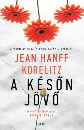 A későn jövő - Jean Hanff Korelitz