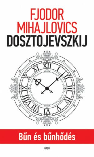 Bűn és bűnhődés - Fjodor Mihajlovics Dosztojevszkij